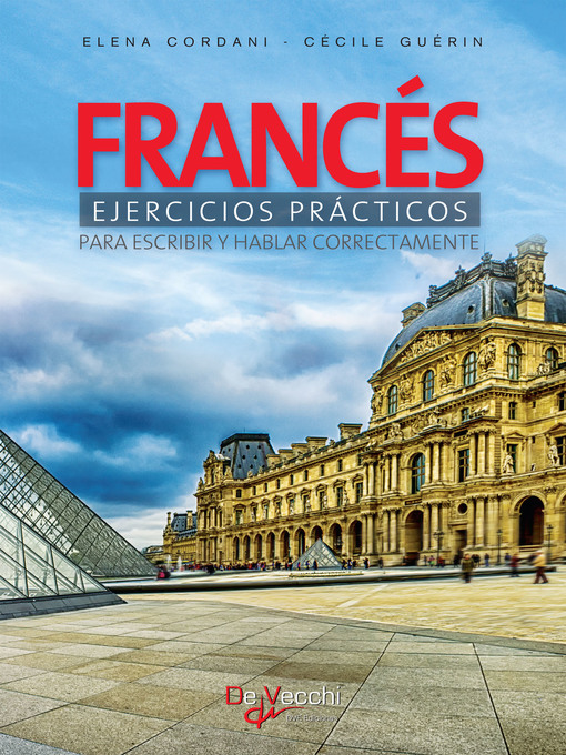 Title details for Francés ejercicios prácticos--Para escribir y hablar correctamente by Elena Cordani - Available